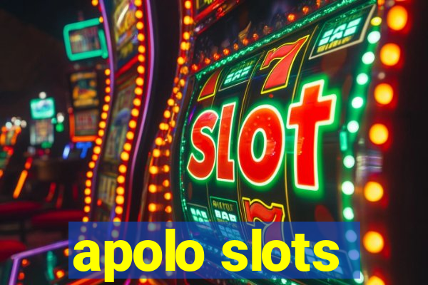 apolo slots